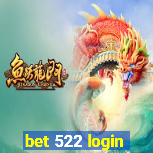 bet 522 login